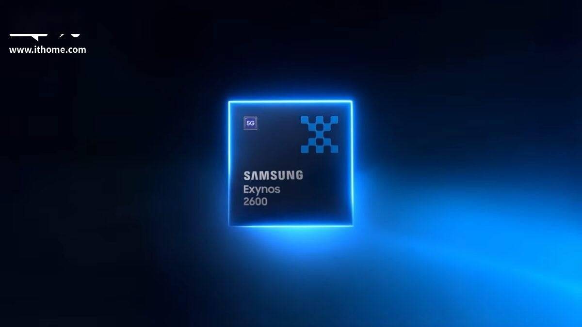 三星Exynos 2600芯片正式公布,Galaxy S26系列手機首發搭載
